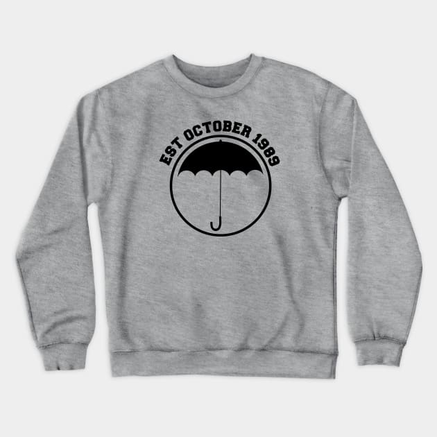 Est October 1989 Umbrella Academy Crewneck Sweatshirt by SOwenDesign